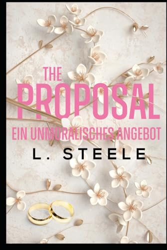 The Proposal – Ein unmoralisches Angebot: Ein Fake-Ehe-Liebesroman (Unwiderstehliche Milliardäre, Band 1)