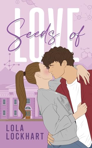 Seeds of Love: Eine College-Romanze, Deutsche Ausgabe (University of Mountain Springs – Eine New-Adult-College-Romanzenreihe. Deutsche Ausgabe, Band 1)