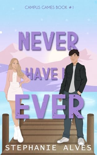 Never Have I Ever - A College Romance Book (Campus Games, Band 1)