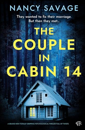 The Couple in Cabin 14: A BRAND NEW totally gripping psychological thriller full of twists
