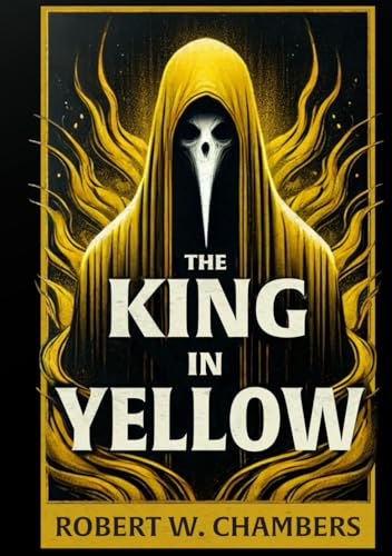 The King in Yellow: Original 1895 Illustrated Edition