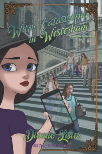 Witch Catastrophe in Westerham: Paranormal Investigation Bureau Cozy Mystery Series Book 17