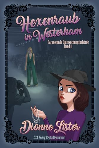 Hexenraub in Westerham (Paranormale Untersuchungsbehörde, Band 11)