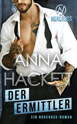 Der Ermittler: Ein Norcross-Roman (Norcross Security, Band 1)