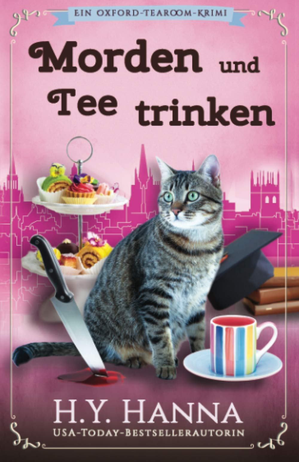 Morden und Tee trinken: Ein Oxford-Tearoom-Krimi 3