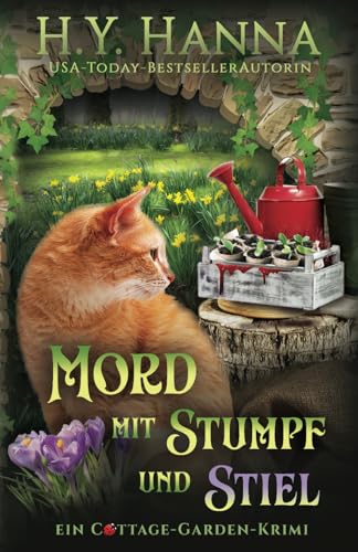 Mord mit Stumpf und Stiel: Ein Cottage-Garden-Krimi 5