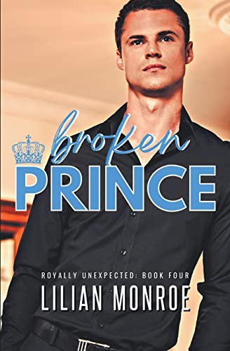 Broken Prince (Royally Unexpected)