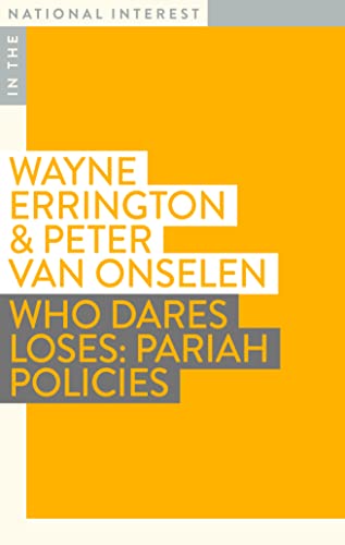 Who Dares Loses: Pariah Policies (In the National Interest)