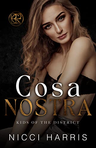 Cosa Nostra: A Steamy Mafia Romance (Kids of The District, Band 2)