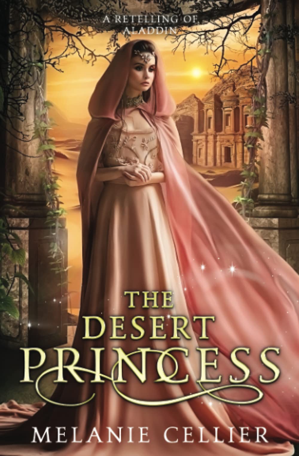 The Desert Princess: A Retelling of Aladdin (Return to the Four Kingdoms, Band 3)