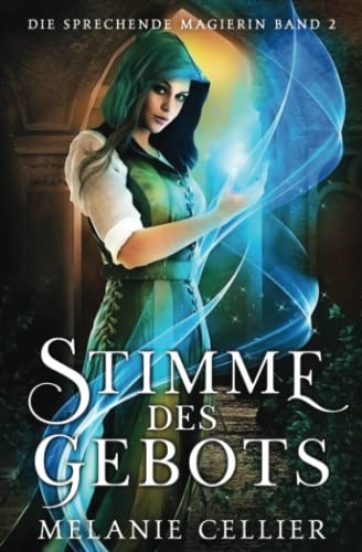 Stimme des Gebots (Die Sprechende Magierin, Band 2)