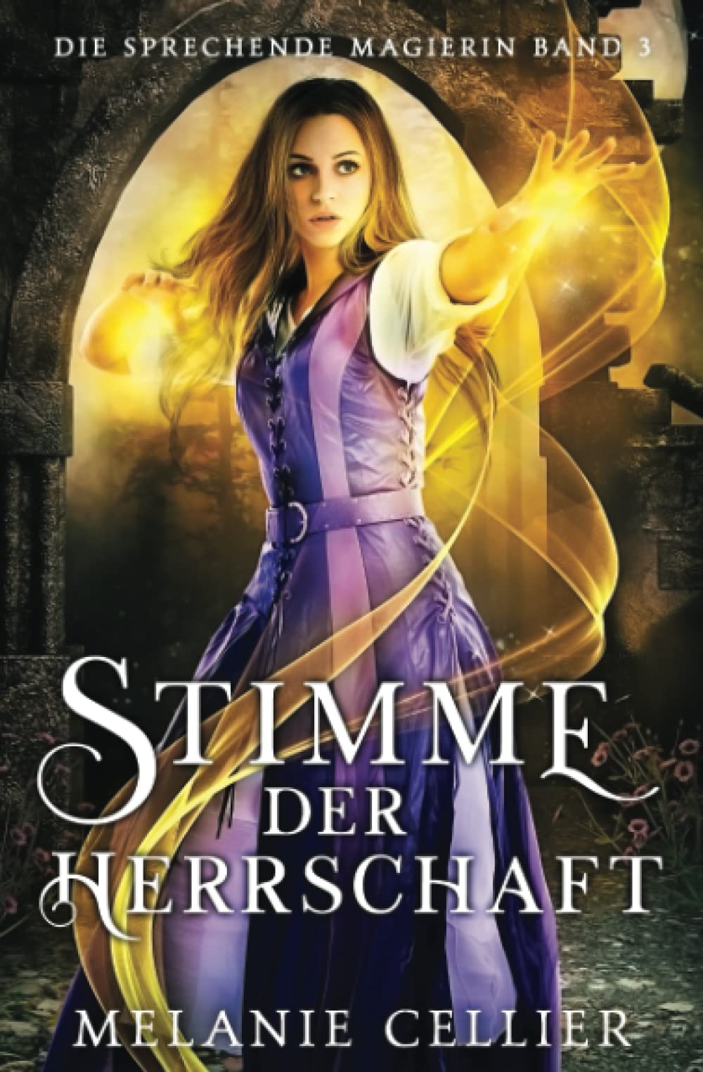 Stimme der Herrschaft (Die Sprechende Magierin, Band 3)
