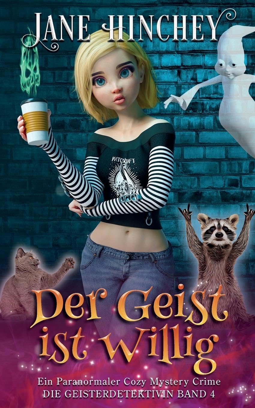 Der Geist is willig: Ein Paranormaler Cozy Mystery Crime (Die Geisterdetektivin, Band 4)