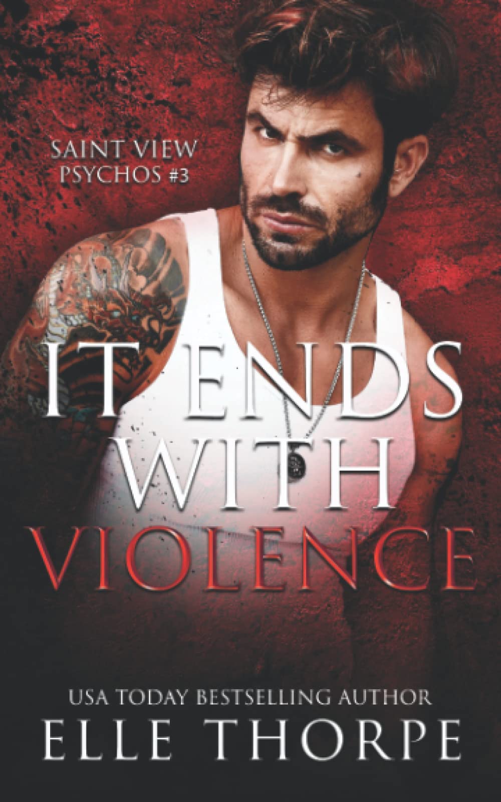 It Ends With Violence (Saint View Psychos, Band 3)