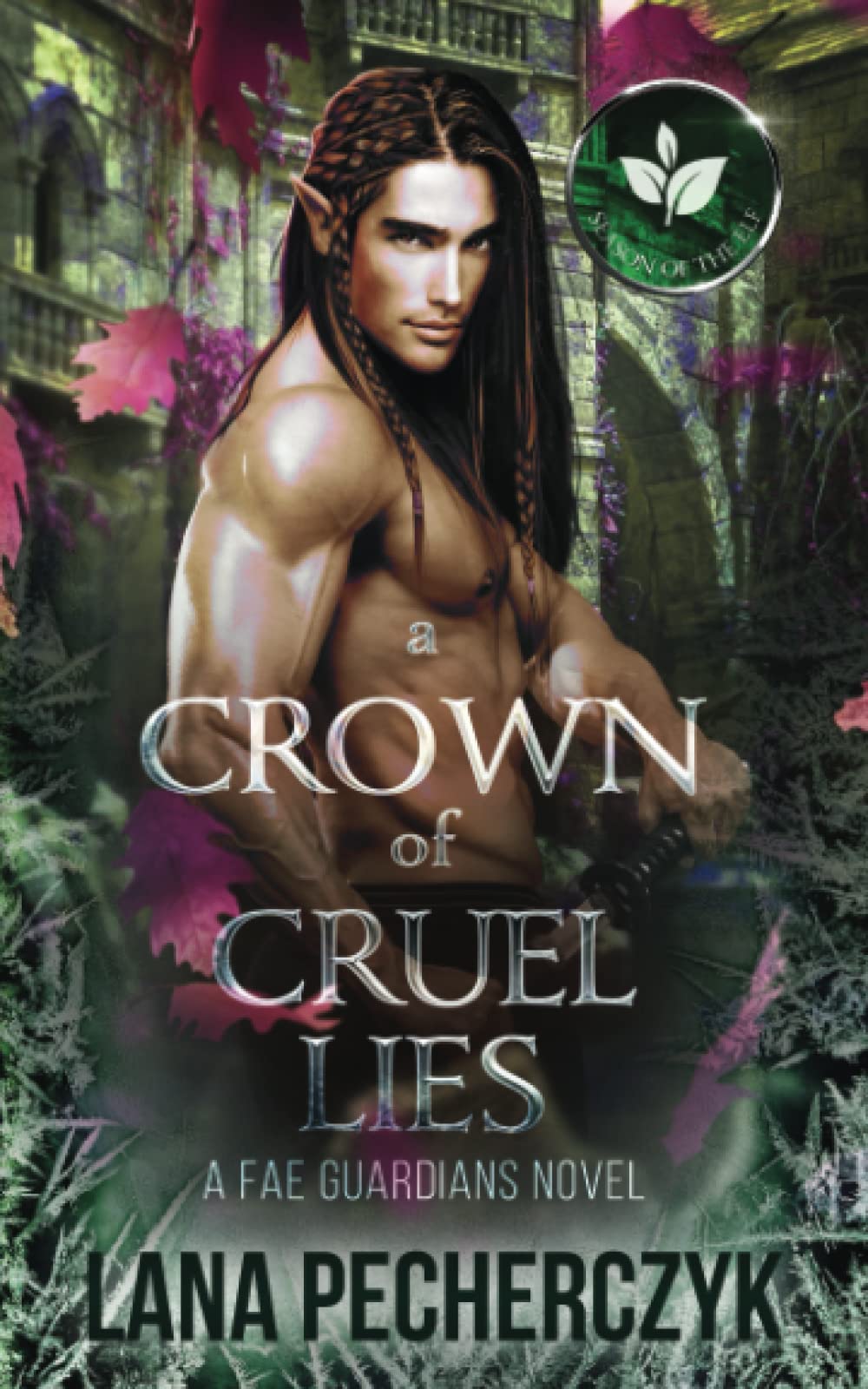 A Crown of Cruel Lies: Season of the Elf (Fae Guardians, Band 8)