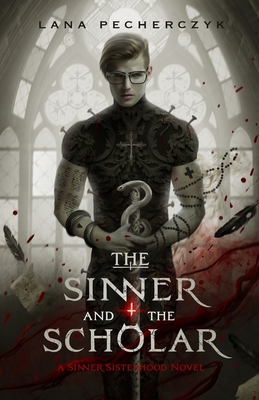 The Sinner and the Scholar (The Sinner Sisterhood, Band 1)