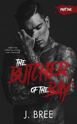 Butcher of the Bay: Part I (The Butcher Duet, Band 1)
