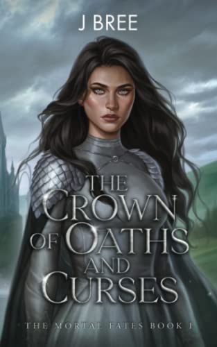 The Crown of Oaths and Curses (The Mortal Fates, Band 1)