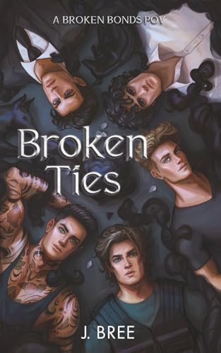 Broken Ties: A Broken Bonds POV (The Bonds that Tie, Band 7)