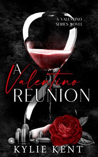 A Valentino Reunion: A Dark Mafia Romance (Sons of Valentino)