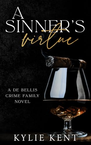 A Sinner's Virtue (De Bellis Crime Family, Band 3)