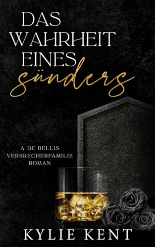 Das Wahrheit Eines Sünders (De Bellis-Verbrecherfamilie, Band 5)
