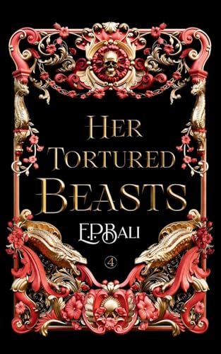 Her Tortured Beasts (Her Vicious Beasts, Band 4)