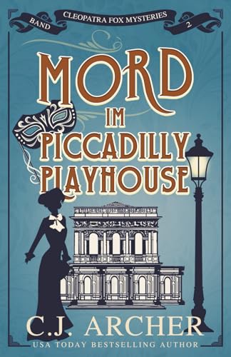 Mord im Piccadilly Playhouse: Cleopatra Fox Mysteries (Cleopatra Fox Mysteries - German Edition, Band 2)