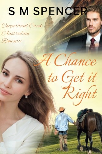 A Chance to Get it Right (Copperhead Creek - Australian Romance, Band 2)