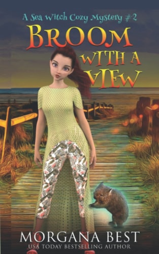 Broom With a View (Sea Witch Cozy Mysteries, Band 2)