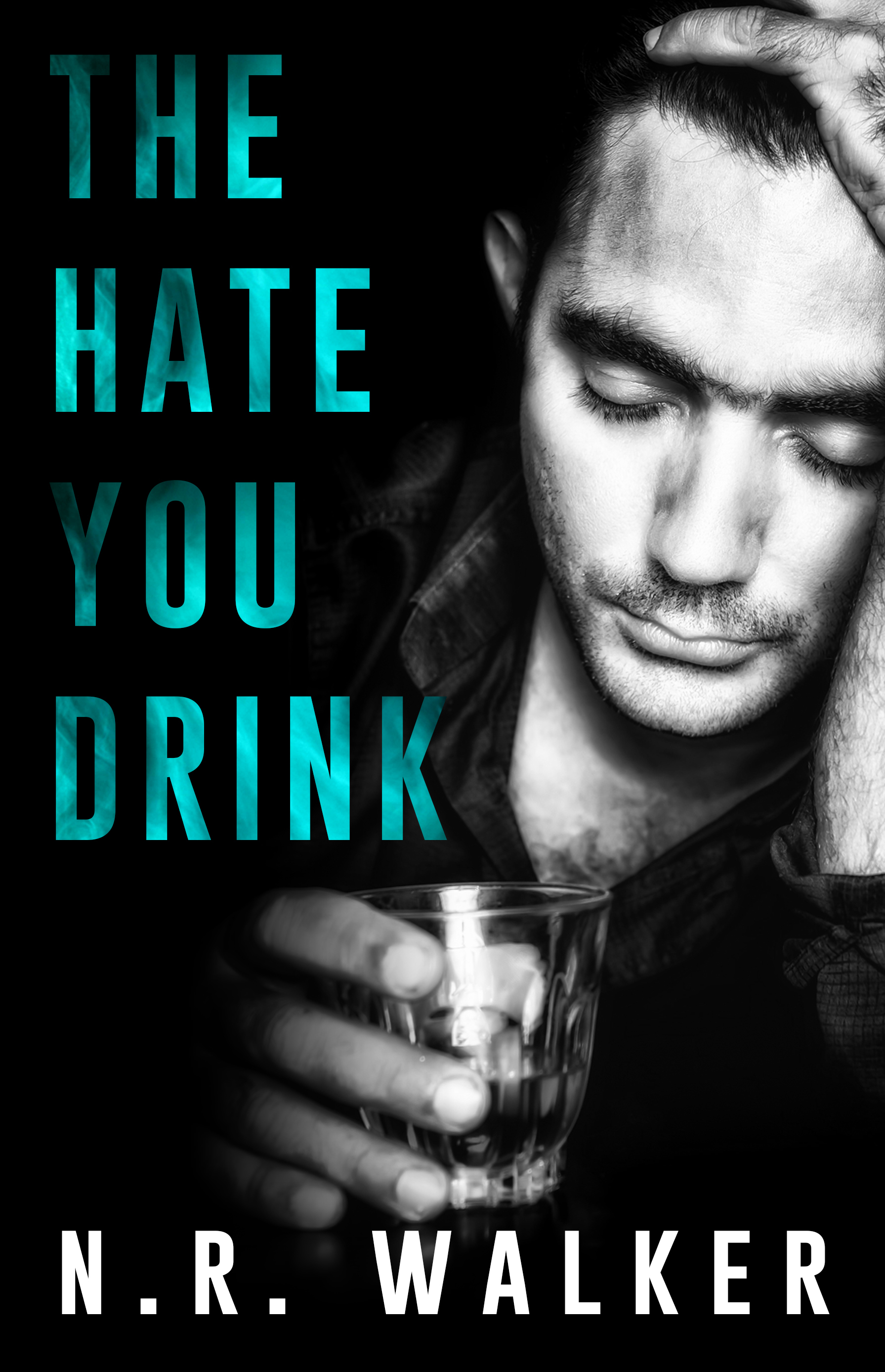 The Hate You Drink