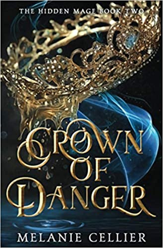 Crown of Danger (The Hidden Mage, Band 2)