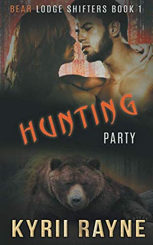 Hunting Party (Bear Lodge Shifters, Band 1)