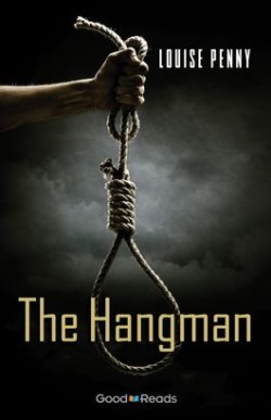 The Hangman (Chief Inspector Armand Gamache Novella)