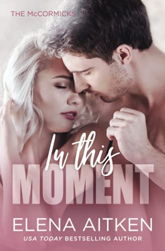 In this Moment (The McCormicks, Band 4)