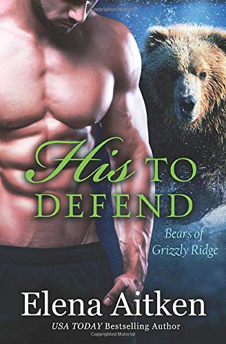 His to Defend: A BBW Paranormal Shifter Romance (Bears of Grizzly Ridge, Band 5)