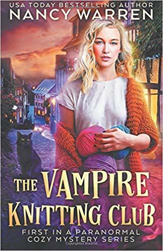 The Vampire Knitting Club: First in a Paranormal Cozy Mystery Series