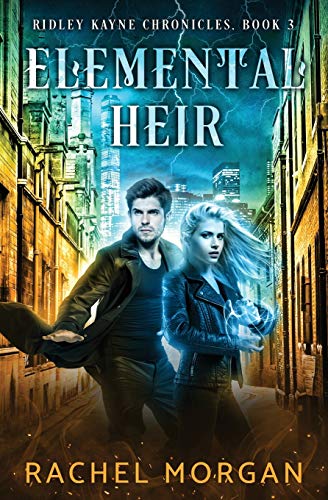 Elemental Heir (Ridley Kayne Chronicles, Band 3)