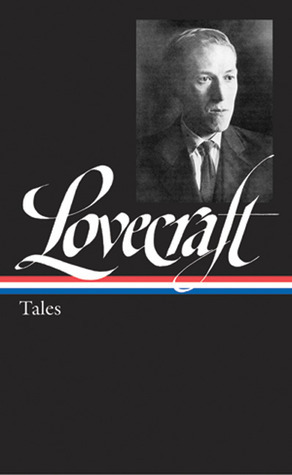 H. P. Lovecraft: Tales (LOA #155) (Library of America, Band 155)