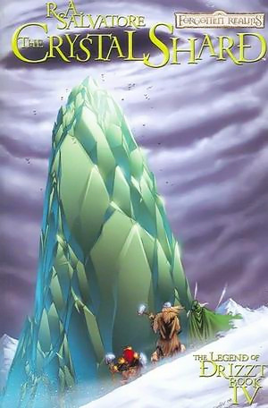 The Crystal Shard: The Legend of Drizzt Book 4 (Forgotten Realms: the Icewind Dale Trilogy, Band 1)