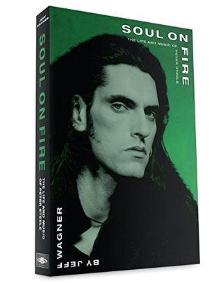 Soul On Fire - The Life and Music Of Peter Steele by Jeff Wagner (2014-10-31)