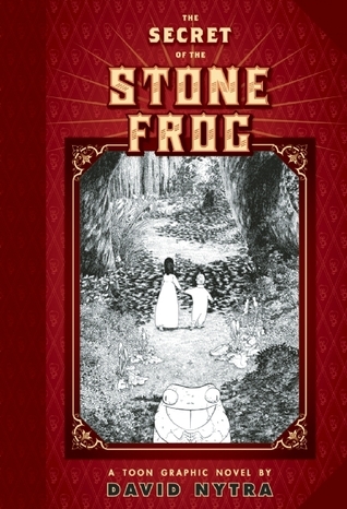 Secret of the Stone Frog: A TOON Graphic (The Leah and Alan Adventures)