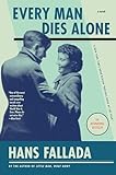 Every Man Dies Alone: A Novel