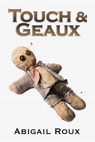 Touch & Geaux (Cut & Run, Band 7)