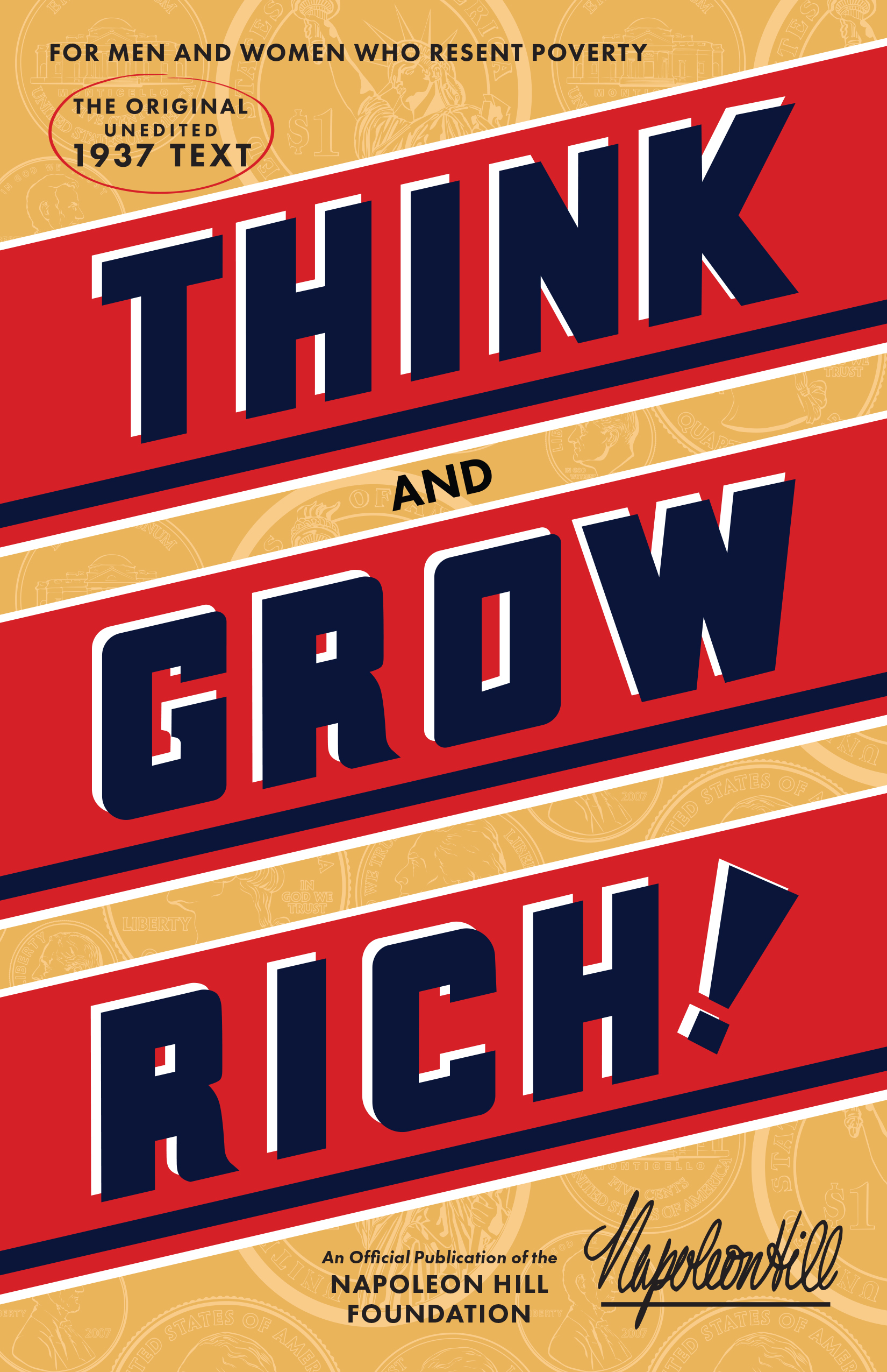 Think and Grow Rich: The Original, an Official Publication of the Napoleon Hill Foundation(r)