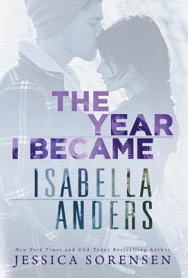 The Year I Became Isabella Anders (Sunnyvale Novel, Band 1)