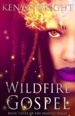 Wildfire Gospel (Habitat, Band 3)