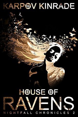 House of Ravens (The Nightfall Chronicles, Band 2)