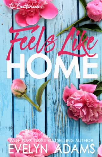 Feels Like Home (The Southerlands, Band 1)