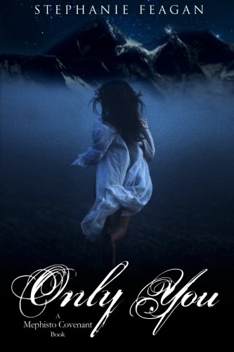 Only You (The Mephisto Covenant Series, Band 3)